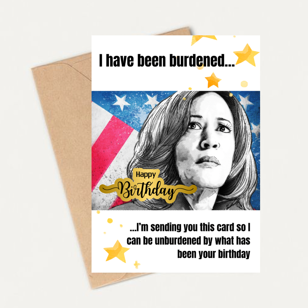 Unburdened by Your Birthday” Kamala Harris-Inspired Funny Birthday Card